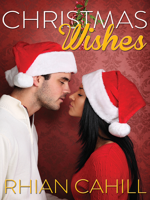 Title details for Christmas Wishes by Rhian Cahill - Available